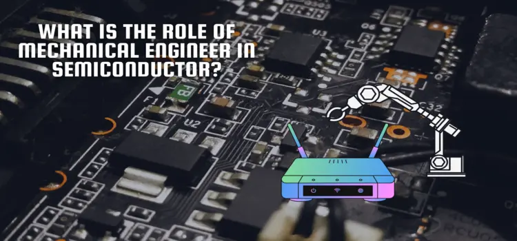 半導体業界における機械エンジニアの役割は何ですか？