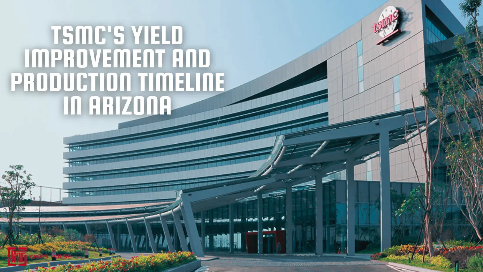 TSMC's Yield Improvement and Production Timeline in Arizona